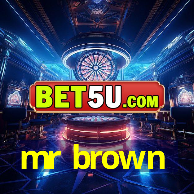 mr brown